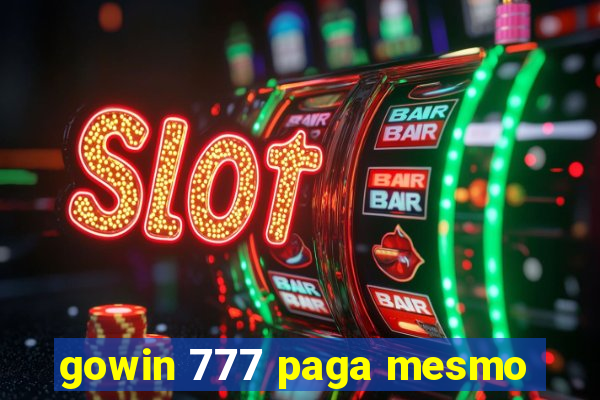 gowin 777 paga mesmo